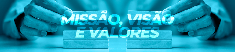 Missão, Visão e Valores